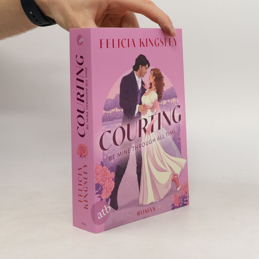 Felicia Kingsley Courting - Be mine through all time
