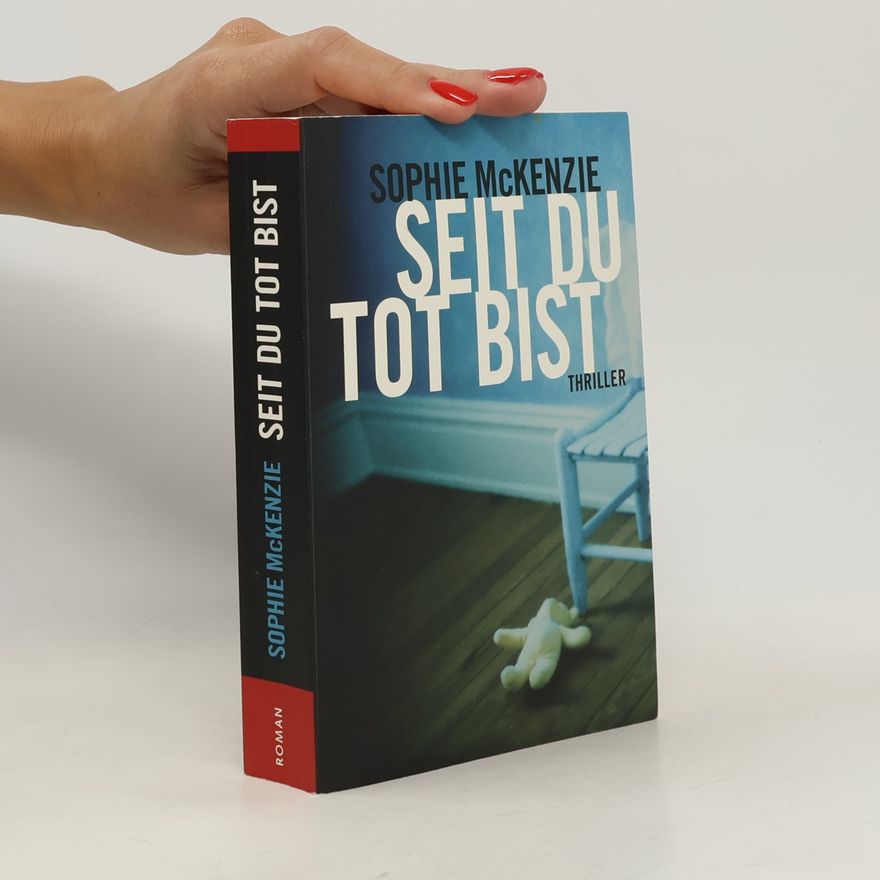 Sophie McKenzie Seit du tot bist