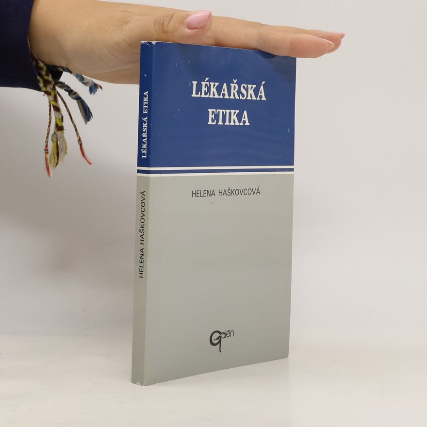 Helena Haškovcová Lékařská etika
