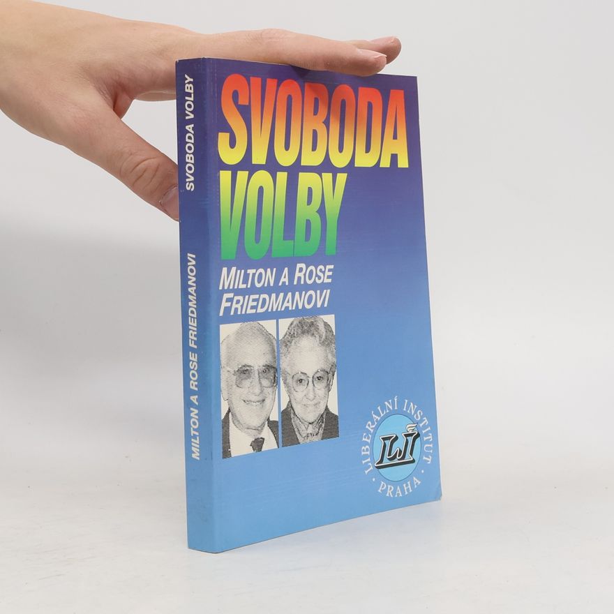 Rose D. Friedman Svoboda volby