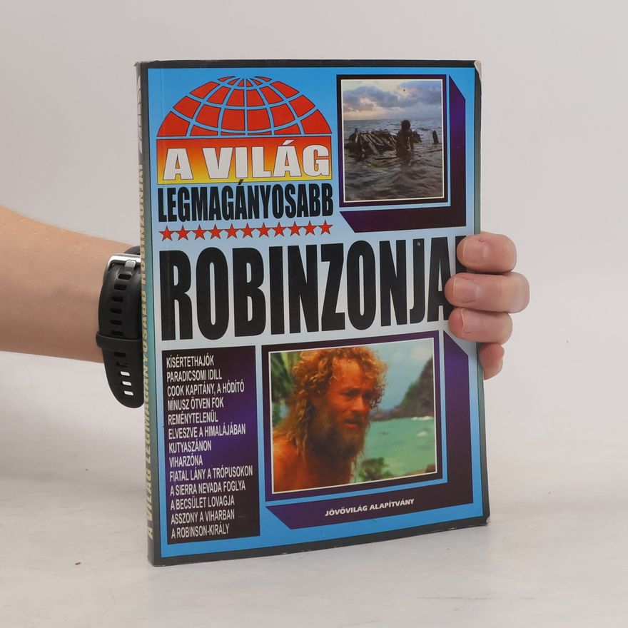 Bolyki Tamás A világ legmagányosabb Robinzonjai