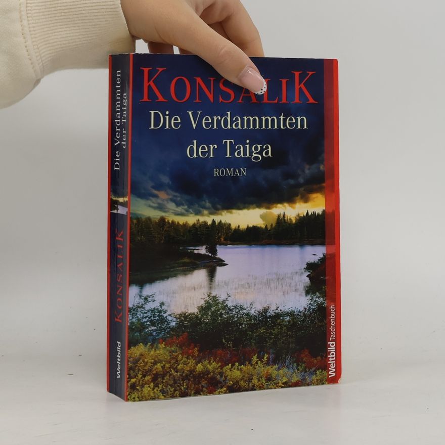 Heinz Günther Konsalik Die Verdammten der Taiga