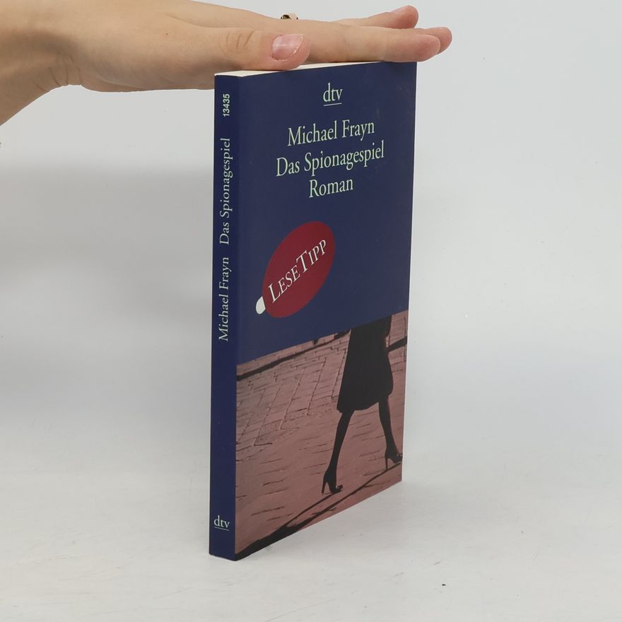 Michael Frayn Das Spionagespiel
