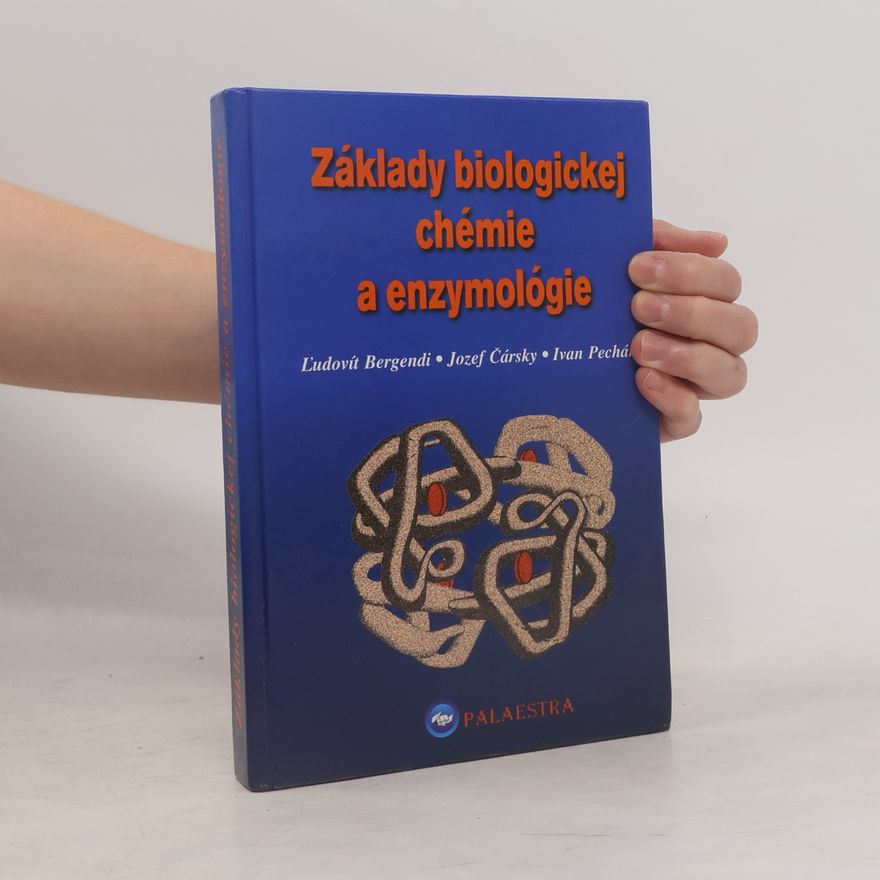 Ľudovít Bergendi Základy biologickej chémie a enzymológie