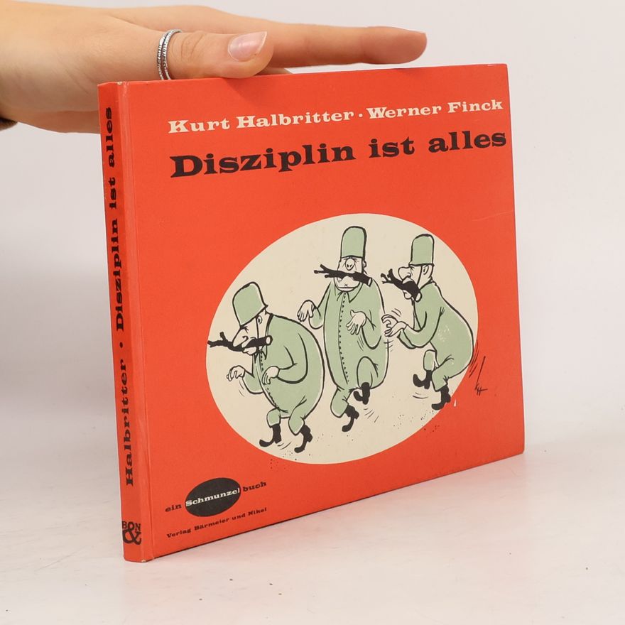 Kurt Halbritter Disziplin ist alles