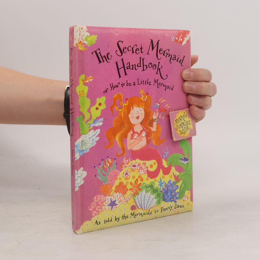 Penny Dann The Secret Mermaid's Handbook