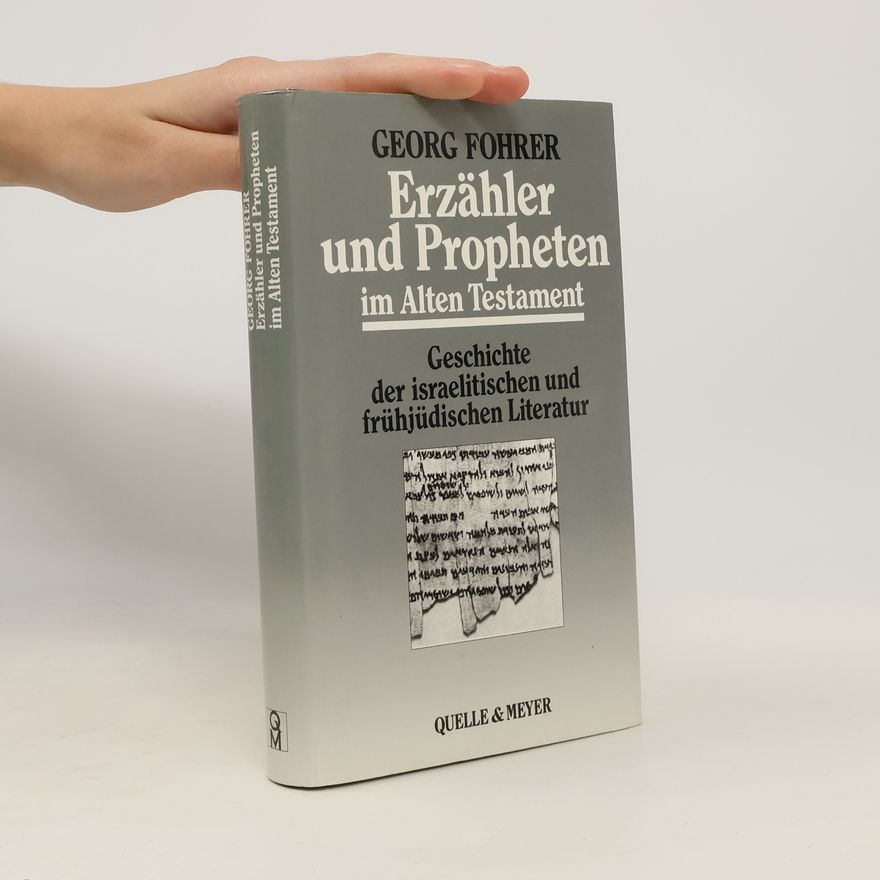 Georg Fohrer Erzähler und Propheten im Alten Testament
