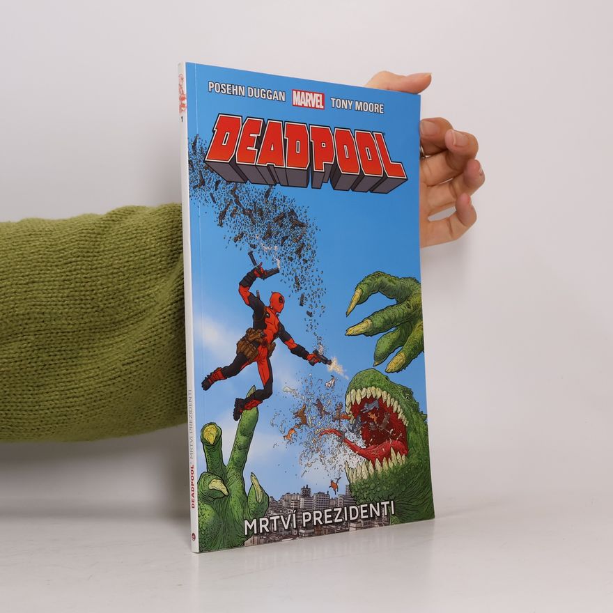 Gerry Duggan Deadpool: Mrtví prezidenti