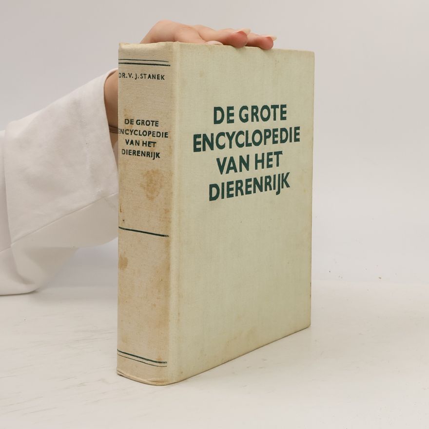 V. J. Stanek De Grote Encyclopedie van het Dierenrijk