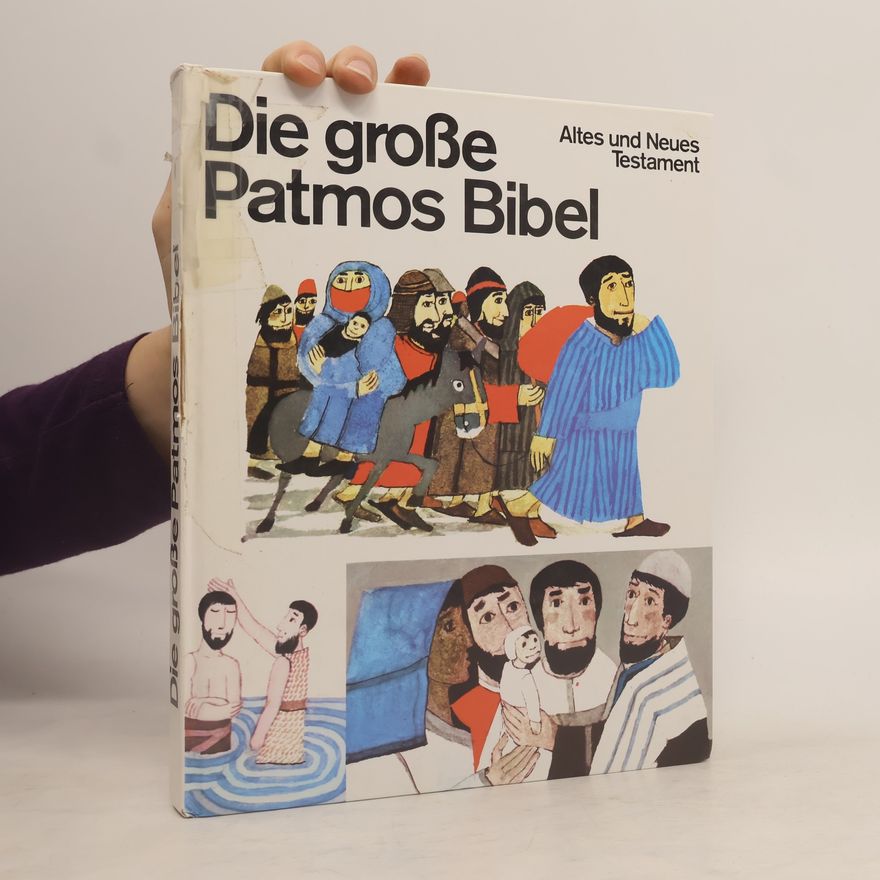 August M. Cocagnac Die grosse Patmos Bibel. Altes und Neues Testament. Für die Jugend erzählt