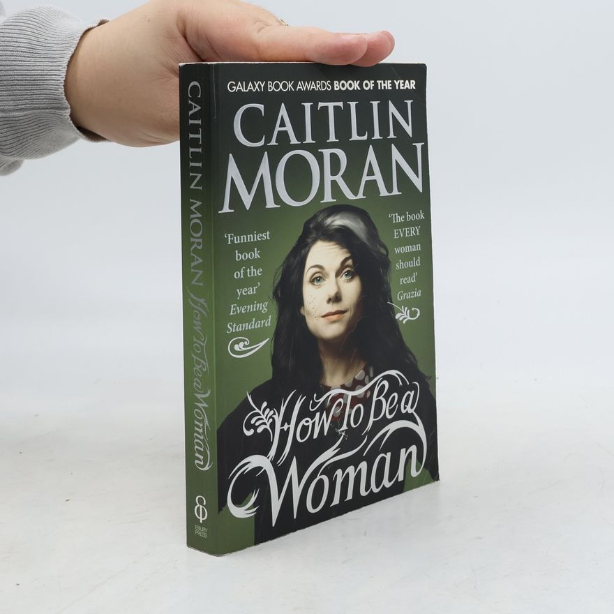 Caitlin Moran How to be a woman