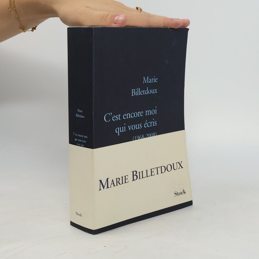 Marie Billetdoux C'est encore moi qui vous écris