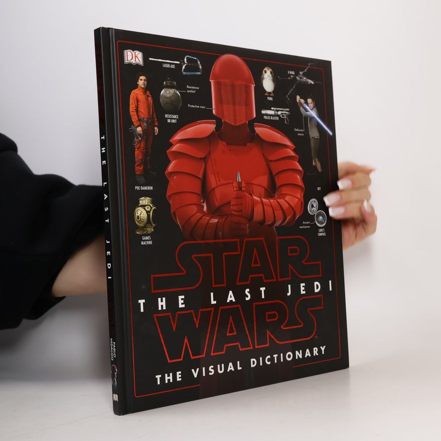 Various authors Star Wars. The Last Jedi - The Visual Dictio