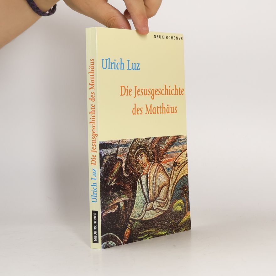 Ulrich Luz Die Jesusgeschichte des Matthäus
