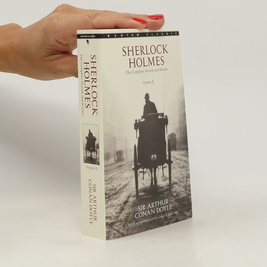 Arthur Conan Doyle Sherlock Holmes: The complete novels and stories. Volume II