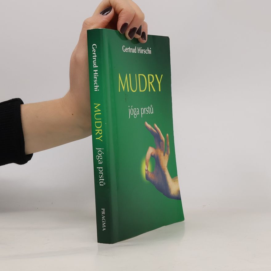 Gertrud Hirschi Mudry. Jóga prstů