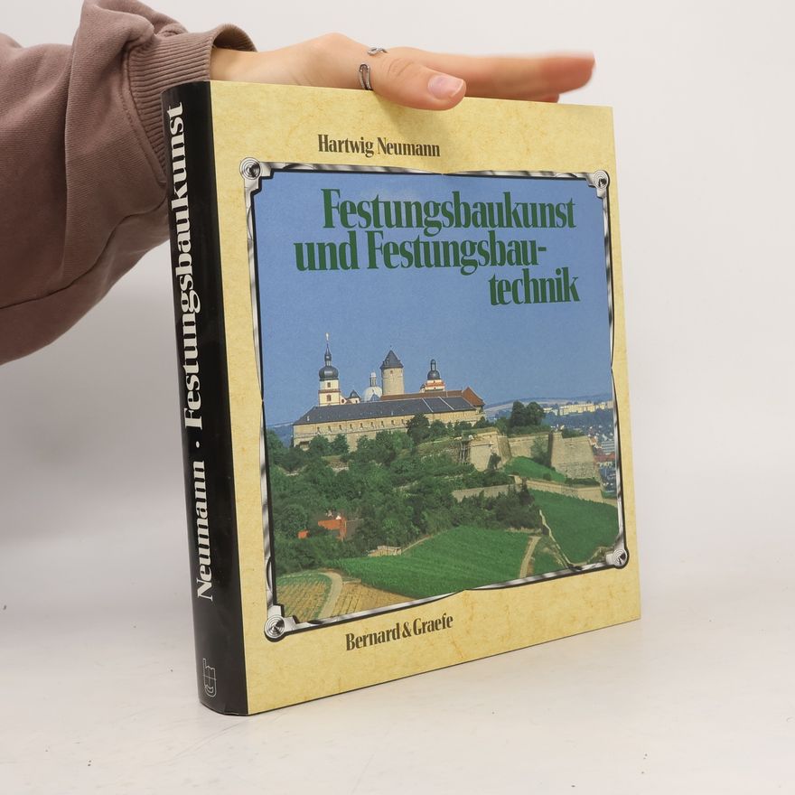 Hartwig Neumann Festungsbaukunst und Festungsbautechnik