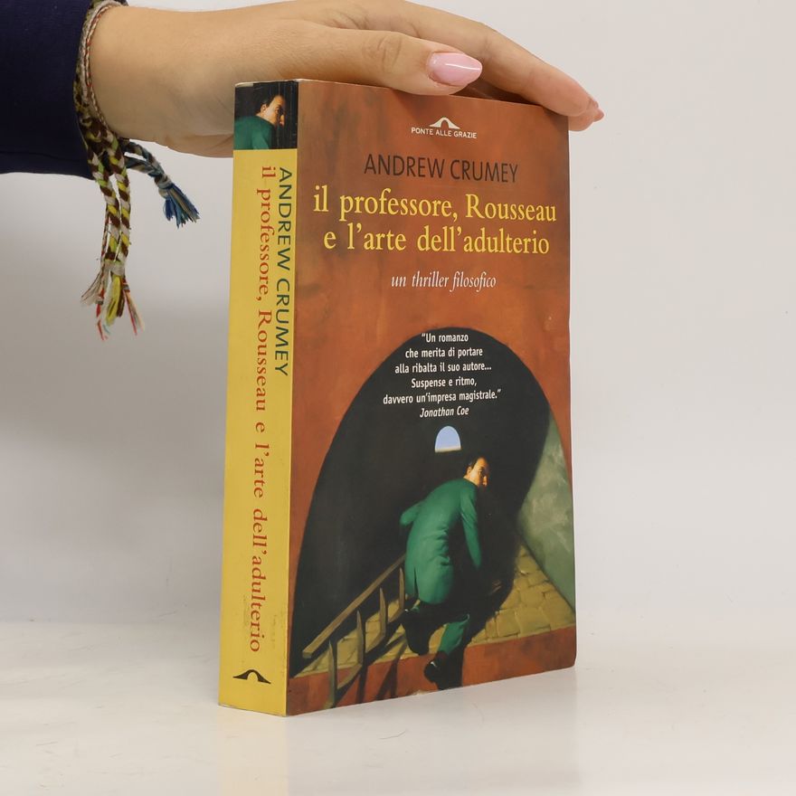 Andrew Crumey Il professore, Rousseau e l'arte dell'adulterio