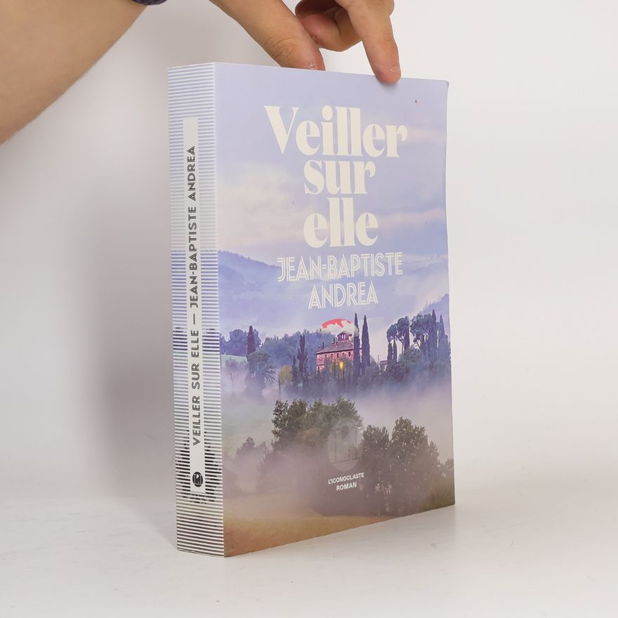 Jean-Baptiste Andrea Veiller sur elle