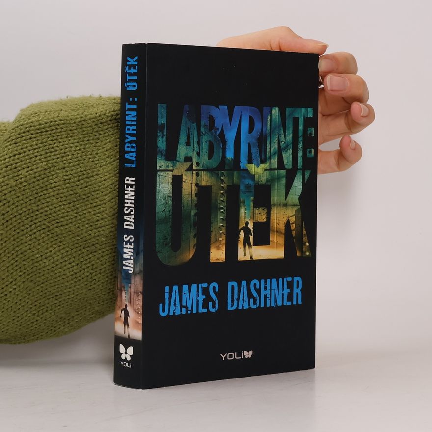 James Dashner Labyrint. Útěk