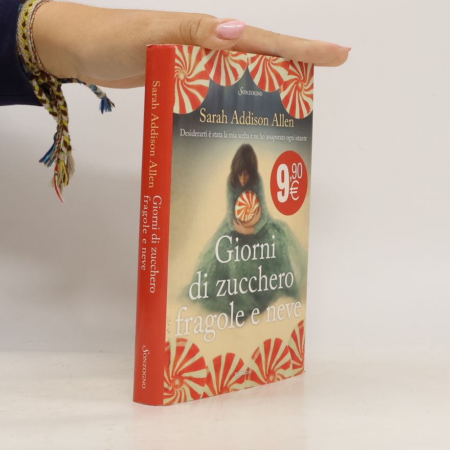 Sarah Addison Allen Giorni di zucchero, fragole e neve