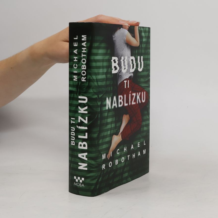 Michael Robotham Budu ti nablízku