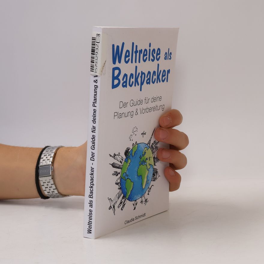 Claudia Schmidt Weltreise Als Backpacker