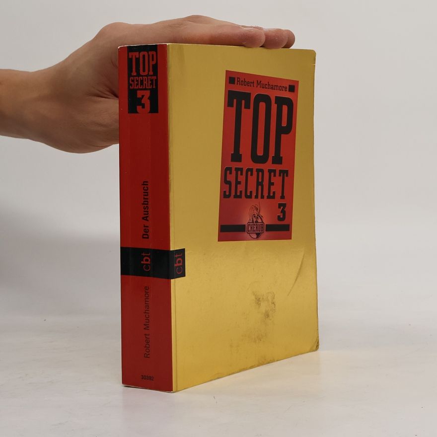 Robert Muchamore Top Secret 03. Der Ausbruch
