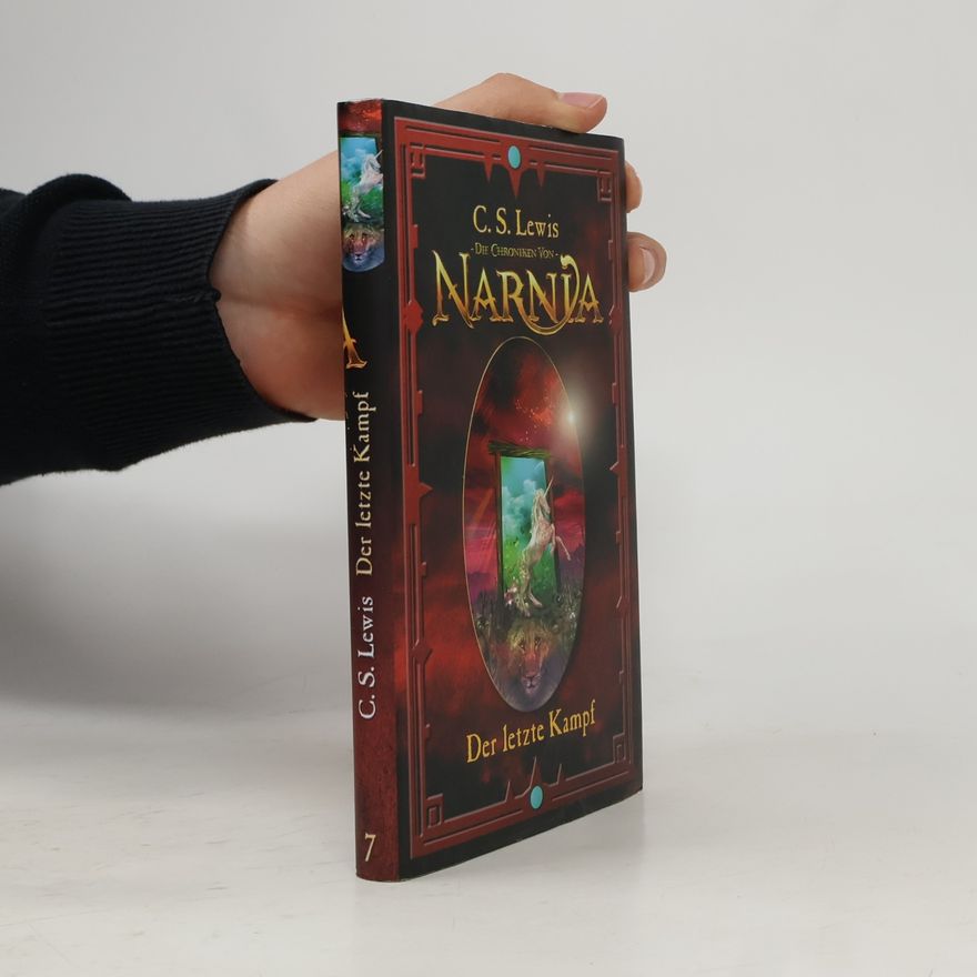 C. S. Lewis Die Chroniken von Narnia 7