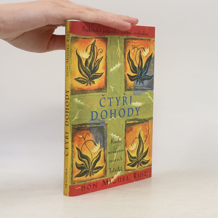 Don Miguel Ruiz Čtyři dohody