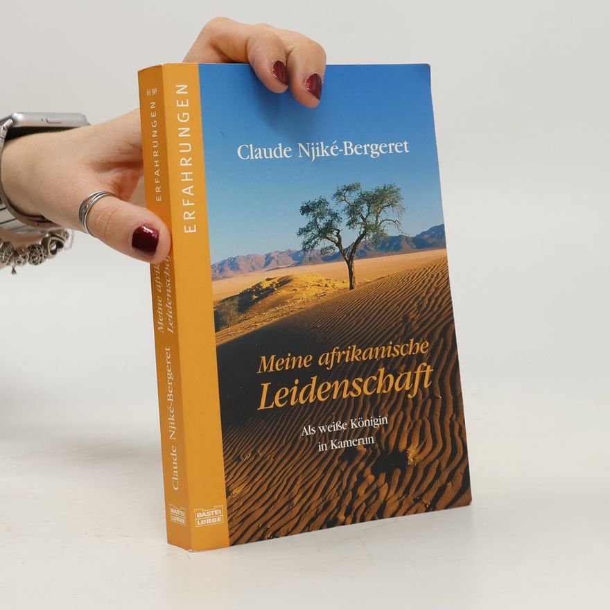 Claude Njiké Bergeret Meine afrikanische Leidenschaft