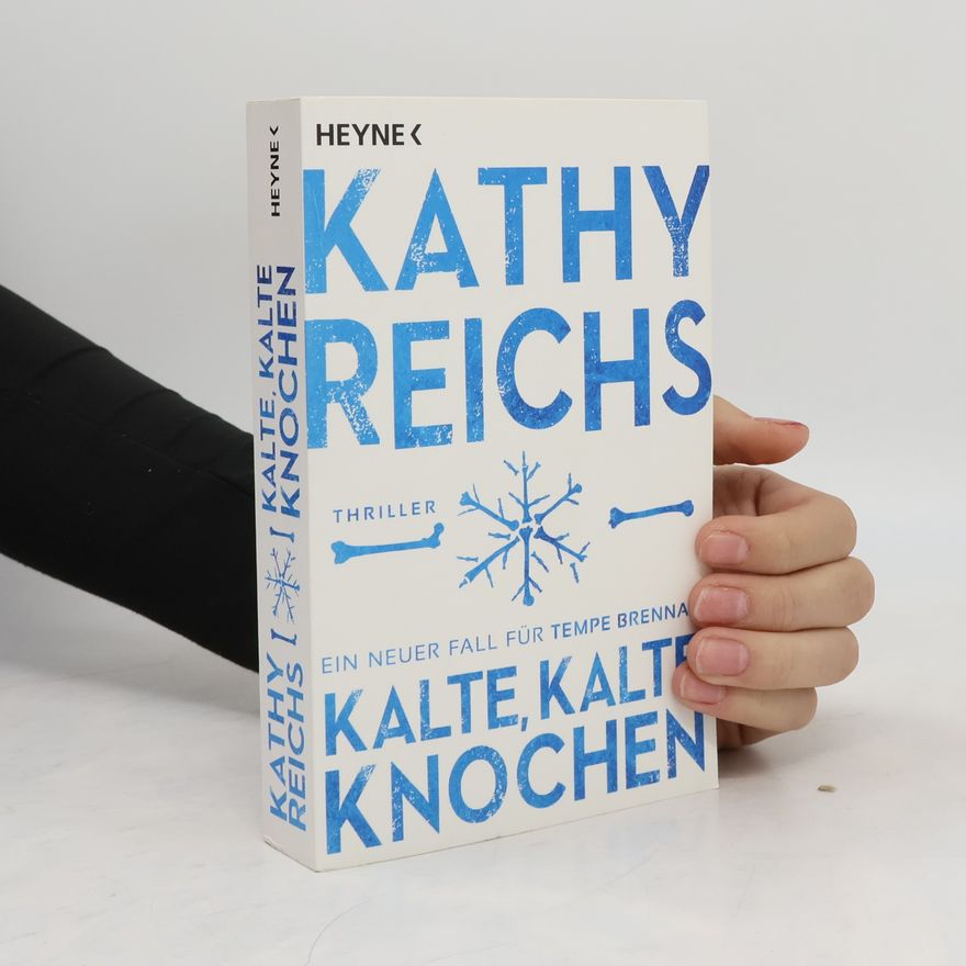 Kathy Reichs Kalte, kalte Knochen