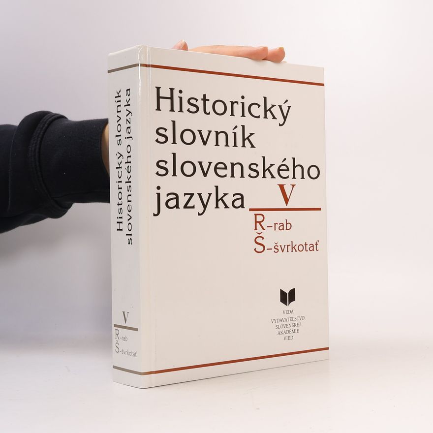 Autorenkollektiv Historický slovník slovenského jazyka V: R–Š