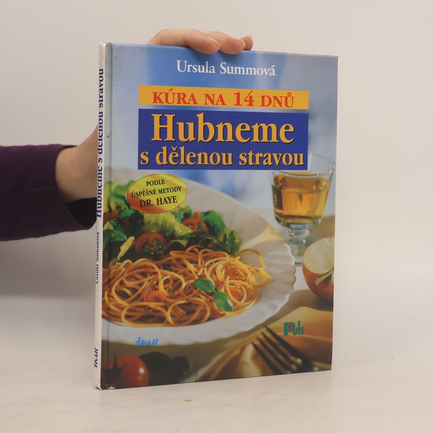 Ursula Summová Hubneme s dělenou stravou - kúra na 14 dnů