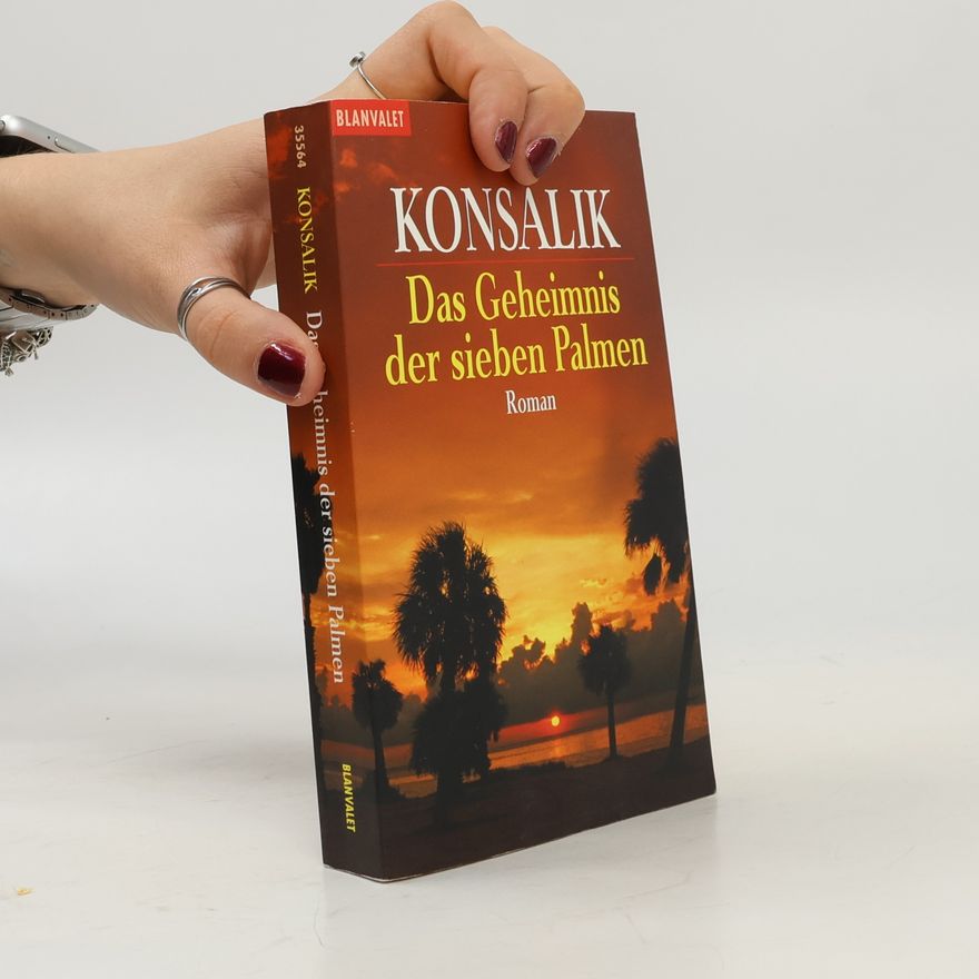 Heinz Günther Konsalik Das Geheimnis der sieben Palmen