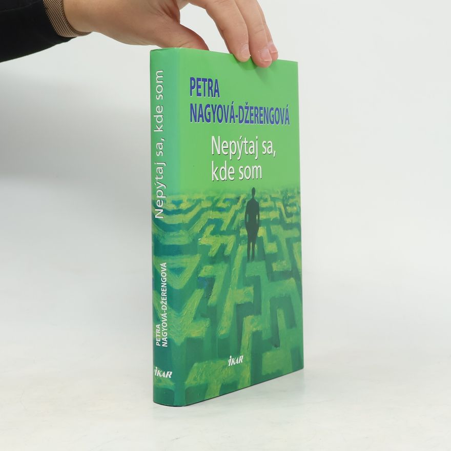 Petra Nagyová-Džerengová Nepýtaj sa, kde som