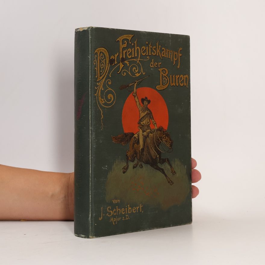 Justus Scheibert Der Freiheitskampf der Buren