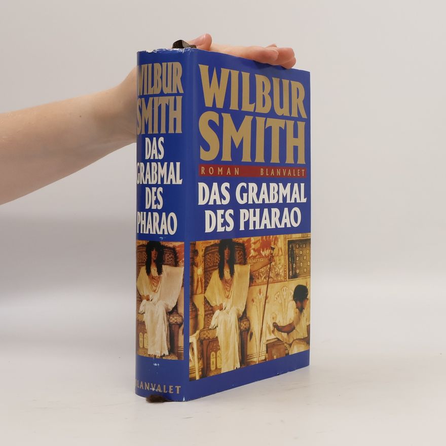 Wilbur Smith Das Grabmal des Pharao