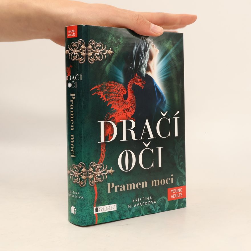 Kristina Hlaváčková Dračí oči. Pramen moci.