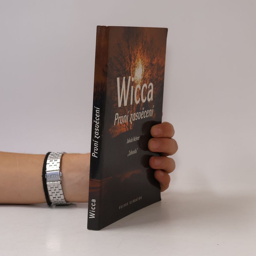 Jakub Achrer Wicca: První zasvěcení
