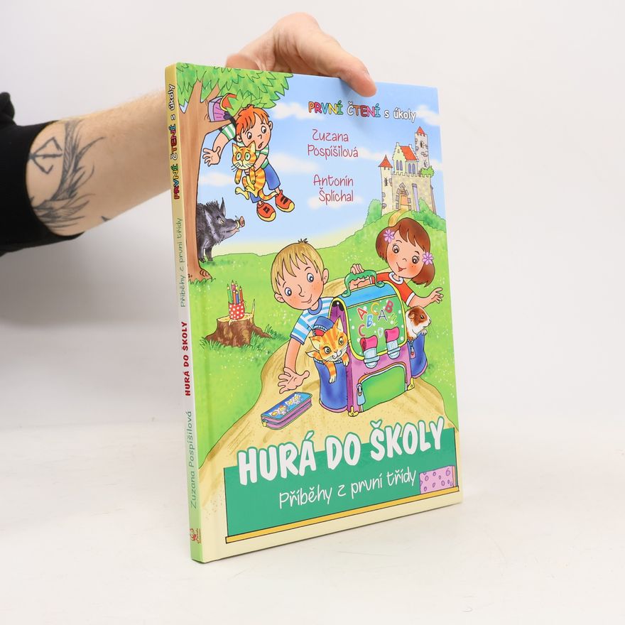 Zuzana Pospíšilová Hurá do školy. Příběhy z první třídy