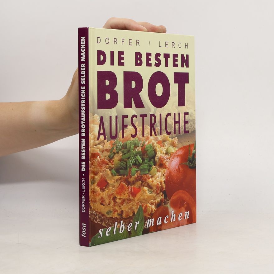 Margarethe Dorfer Die besten Brotaufstriche selber machen