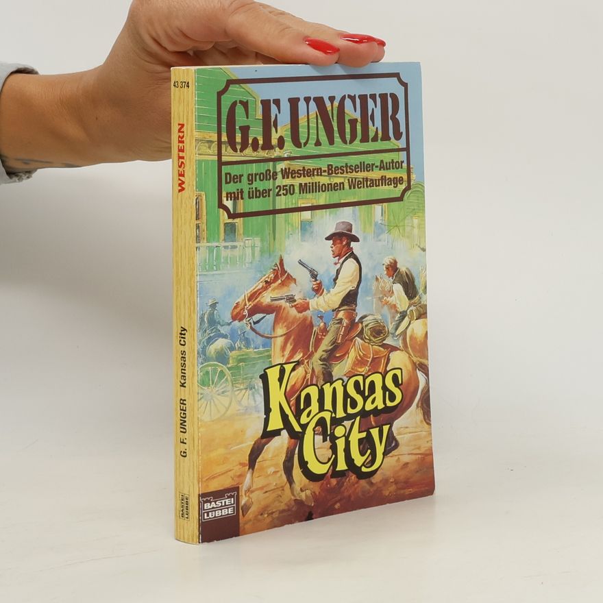 Gert Fritz Unger Kansas City (G. F. Unger Bestseller. Bastei Lübbe Taschenbücher)