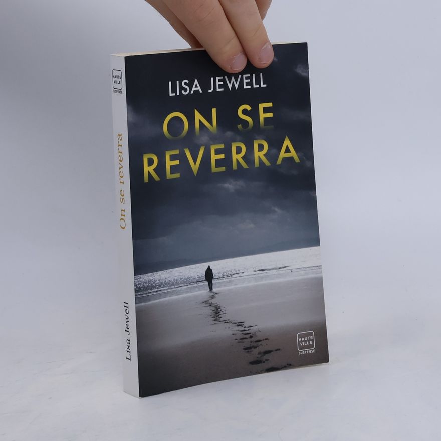 Lisa Jewell On se reverra