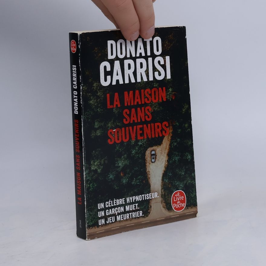 Donato Carrisi Le Livre de Poche: La Maison sans souvenirs