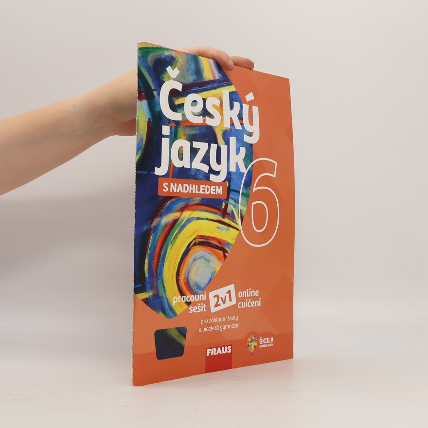 AA.VV. Český jazyk s nadhledem 6. Pracovní sešit pro základní školy a víceletá gymnázia