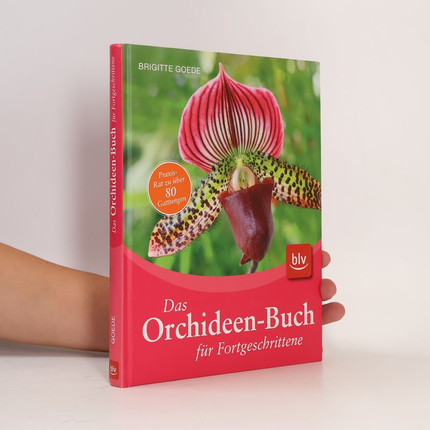 Brigitte Goede Das Orchideen-Buch für Fortgeschrittene
