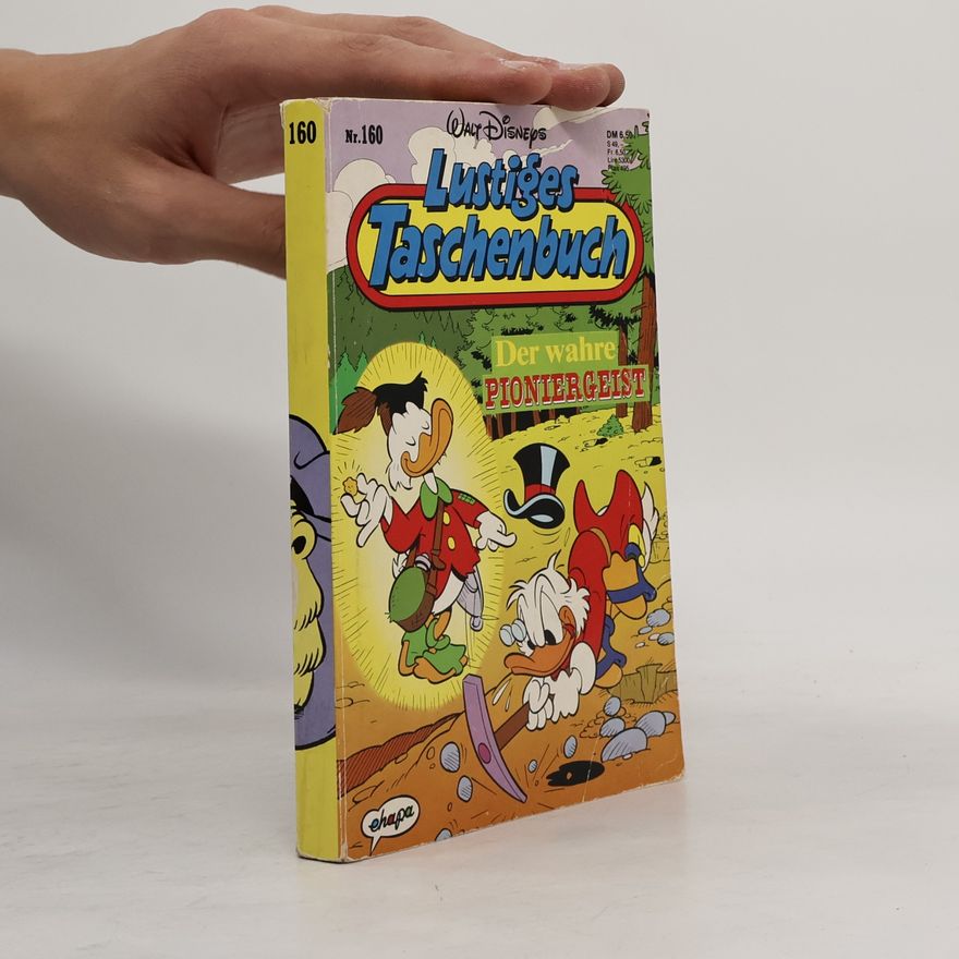 Walt Disney Lustiges Taschenbuch Nr.160. Der wahre Pioniergeist