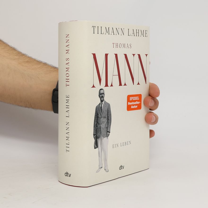 Tilmann Lahme Thomas Mann