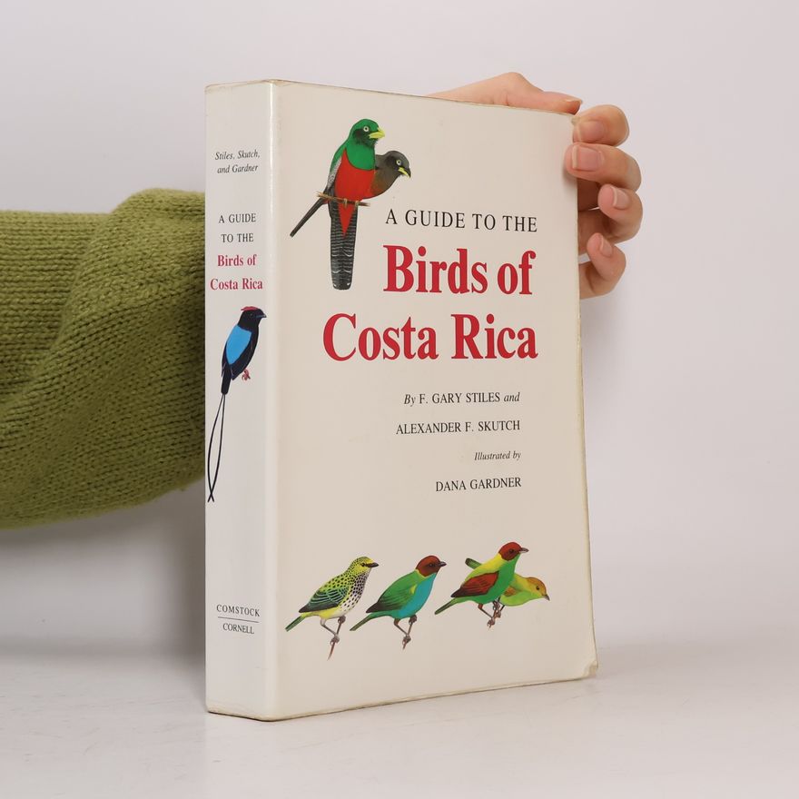 F. Gary Stiles A Guide to the Birds of Costa Rica